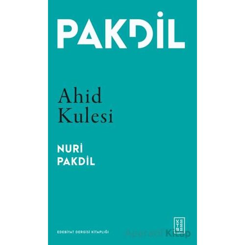 Ahid Kulesi - Nuri Pakdil - Ketebe Yayınları