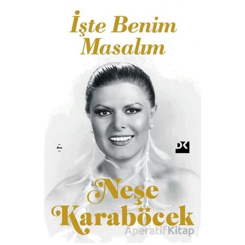 İşte Benim Masalım - Neşe Karaböcek - Doğan Kitap