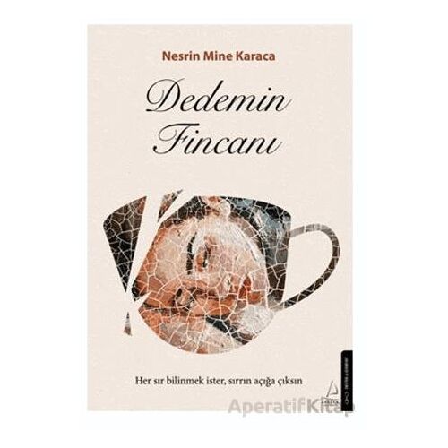 Dedemin Fincanı - Nesrin Mine Karaca - Destek Yayınları