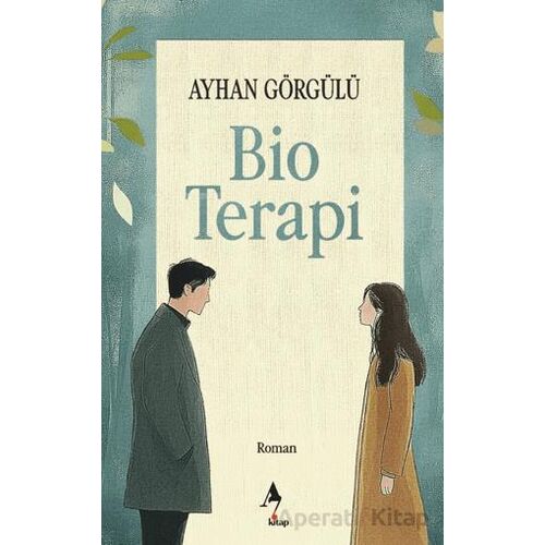 Bio Terapi - Ayhan Görgülü - A7 Kitap