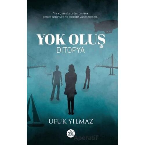 Yok Oluş - Ufuk Yılmaz - Elpis Yayınları