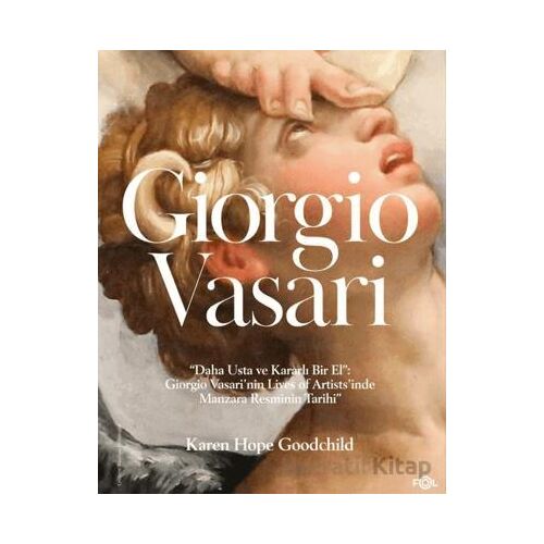 Giorgio Vasari - Karen Hope Goodchild - Fol Kitap