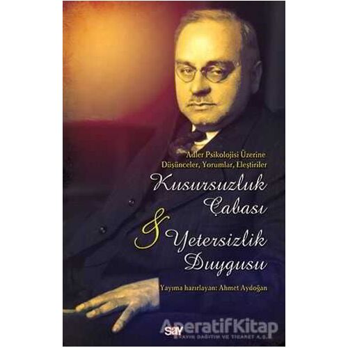 Kusursuzluk Çabası ve Yetersizlik Duygusu - Kolektif - Say Yayınları