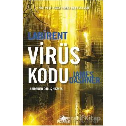 Labirent: Virüs Kodu - James Dashner - Pegasus Yayınları