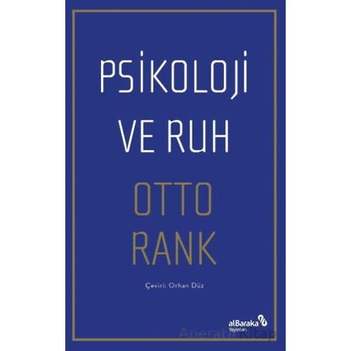 Psikoloji ve Ruh - Otto Rank - Albaraka Yayınları