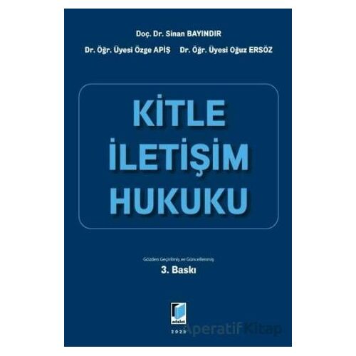 Kitle İletişim Hukuku - Oğuz Ersöz - Adalet Yayınevi
