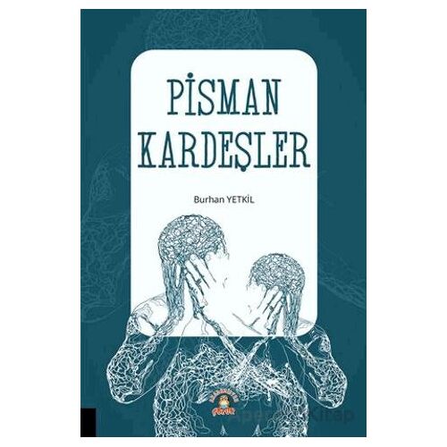 Pişman Kardeşler - Burhan Yetkil - Akademisyen Kitabevi