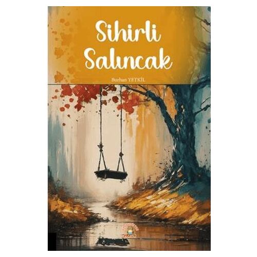 Sihirli Salıncak - Burhan Yetkil - Akademisyen Kitabevi