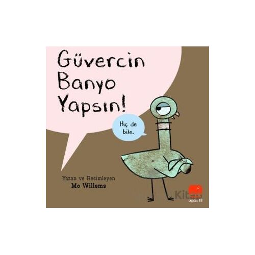 Güvercin Banyo Yapsın! - Mo Willems - Uçan Fil Yayınları
