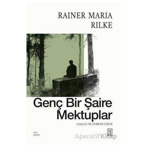 Genç Bir Şaire Mektuplar - Rainer Maria Rilke - Ketebe Yayınları