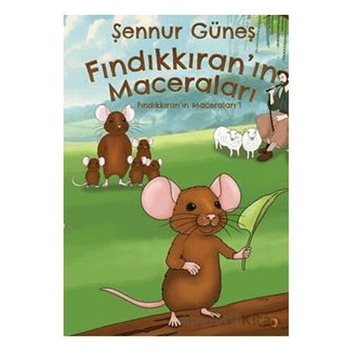 Fındıkkıran’ın Maceraları - Şennur Güneş - Cinius Yayınları