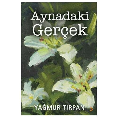 Aynadaki Gerçek - Yağmur Tırpan - Cinius Yayınları
