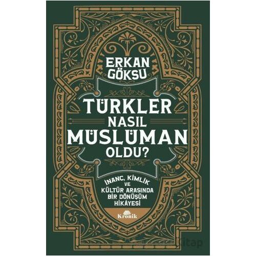 Türkler Nasıl Müslüman Oldu? - Erkan Göksu - Kronik Kitap