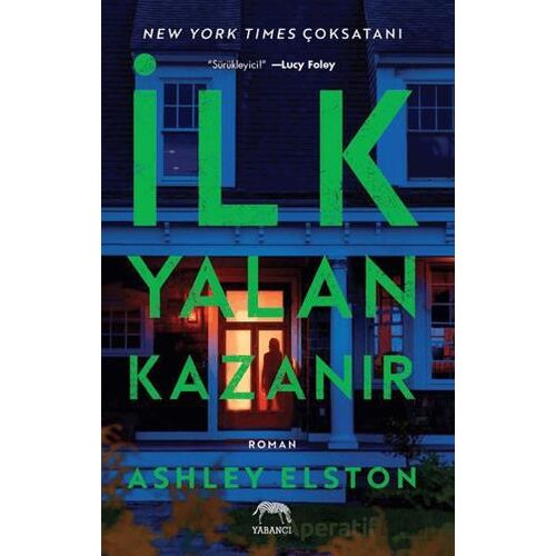 İlk Yalan Kazanır - Ashley Elston - Yabancı Yayınları