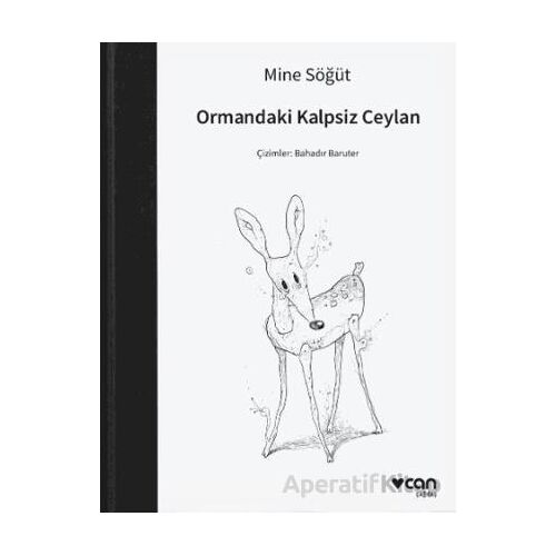Ormandaki Kalpsiz Ceylan - Mine Söğüt - Can Yayınları