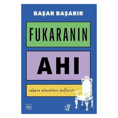 Fukaranın Ahı - Şahane Atasözleri Defterim - Başar Başarır - İthaki Yayınları