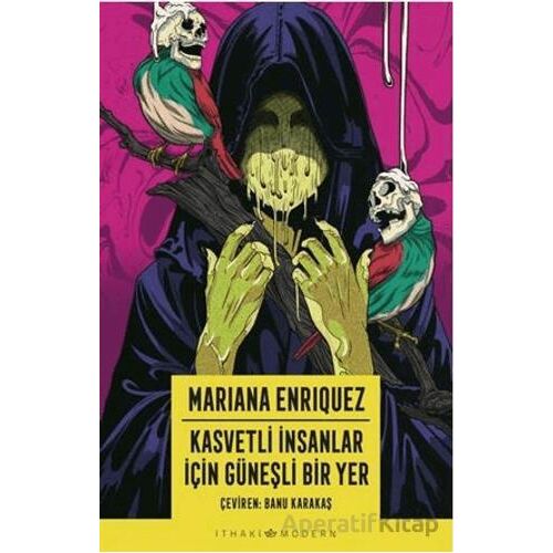Kasvetli İnsanlar İçin Güneşli Bir Yer - Mariana Enriquez - İthaki Yayınları
