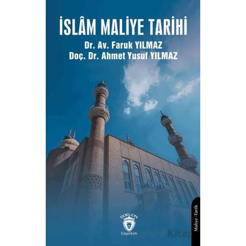 İslam Maliye Tarihi - Faruk Yılmaz - Dorlion Yayınları