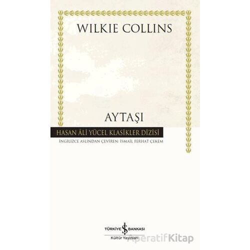 Aytaşı - Wilkie Collins - İş Bankası Kültür Yayınları