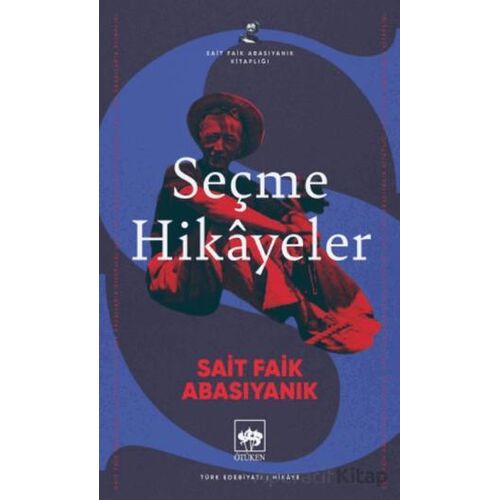 Seçme Hikayeler - Sait Faik Abasıyanık - Ötüken Neşriyat