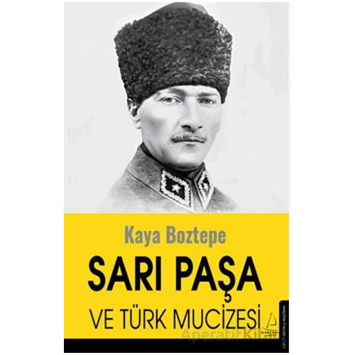 Sarı Paşa ve Türk Mucizesi - Kaya Boztepe - Destek Yayınları