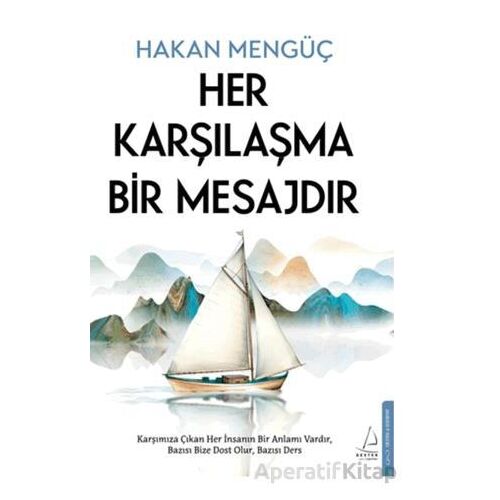 Her Karşılaşma Bir Mesajdır - Hakan Mengüç - Destek Yayınları