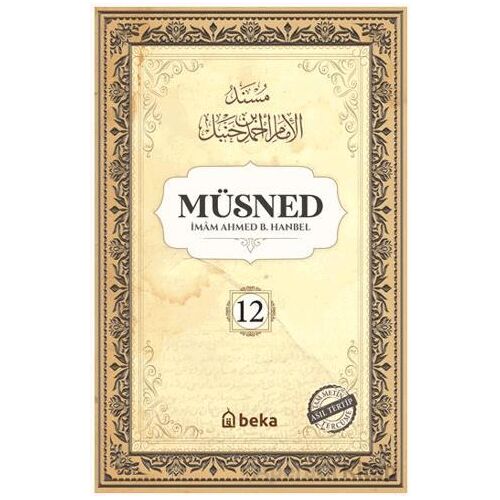 Müsned (12. Cilt - Arapça Metinsiz) - İmam Ahmed B. Hanbel - Beka Yayınları