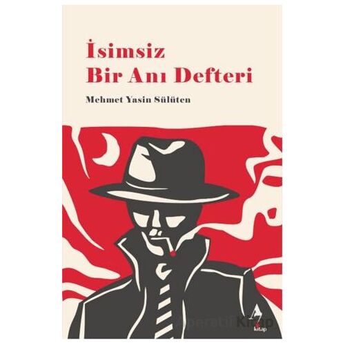 İsimsiz Bir Anı Defteri - Mehmet Yasin Sülüten - A7 Kitap