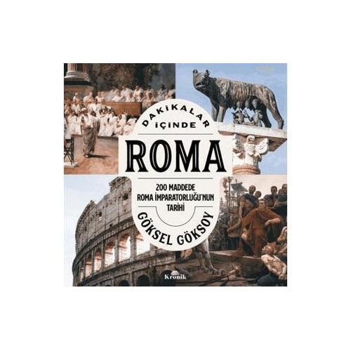 Dakikalar İçinde Roma - Göksel Göksoy - Kronik Kitap