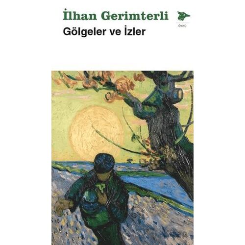 Gölgeler ve İzler - ilhan Gerimterli - Alakarga Sanat Yayınları