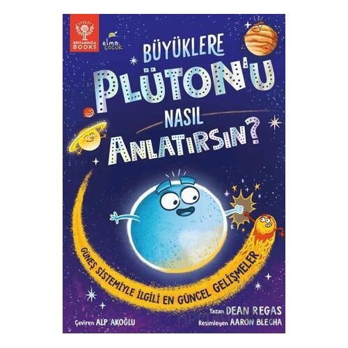 Büyüklere Plüton’u Nasıl Anlatırsın? - Dean Regas - Elma Çocuk