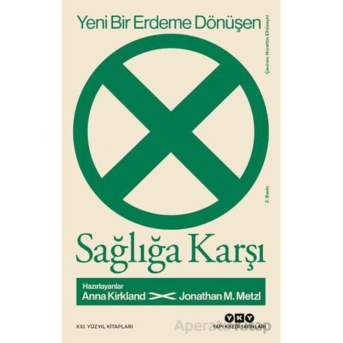 Yeni Bir Erdeme Dönüşen Sağlığa Karşı - Kolektif - Yapı Kredi Yayınları