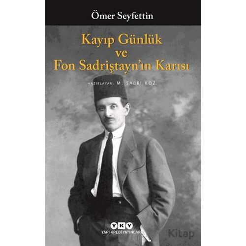 Kayıp Günlük ve Fon Sadriştayn’ın Karısı - Ömer Seyfettin - Yapı Kredi Yayınları