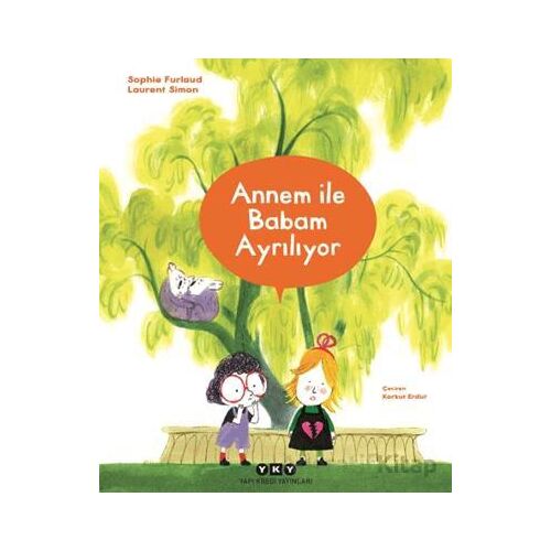 Annem İle Babam Ayrılıyor - Sophie Furlaud - Yapı Kredi Yayınları