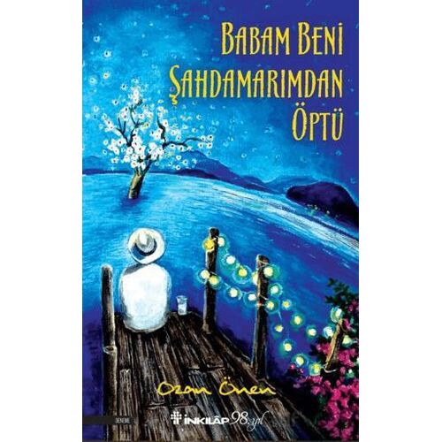 Babam Beni Şahdamarımdan Öptü - Ozan Önen - İnkılap Kitabevi