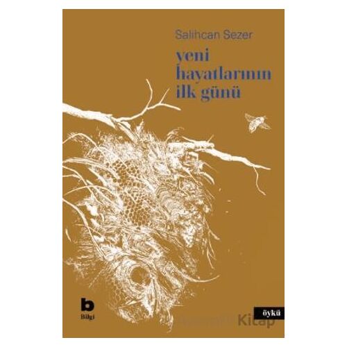 Yeni Hayatlarının İlk Günü - Salihcan Sezer - Bilgi Yayınevi