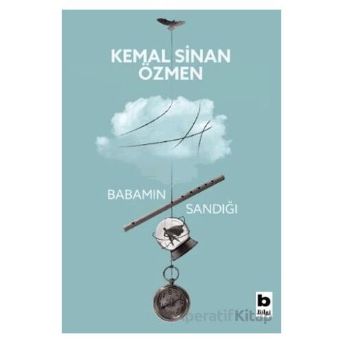 Babamın Sandığı - Kemal Sinan Özmen - Bilgi Yayınevi