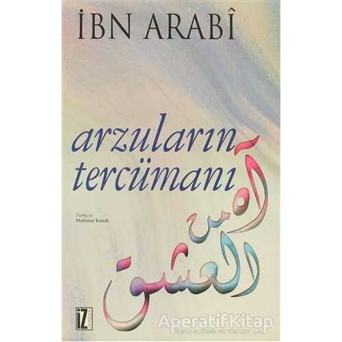 Arzuların Tercümanı - Muhyiddin İbn Arabi - İz Yayıncılık