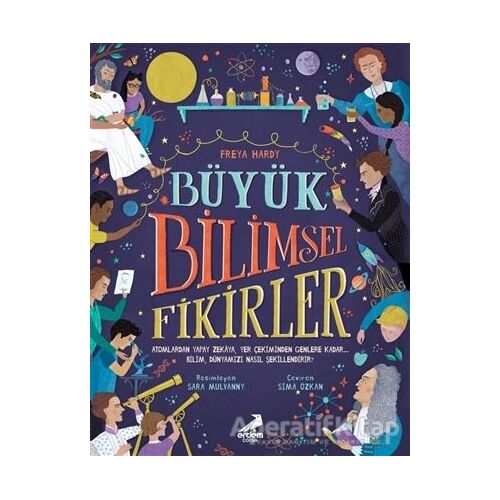 Büyük Bilimsel Fikirler - Freya Hardy - Erdem Çocuk