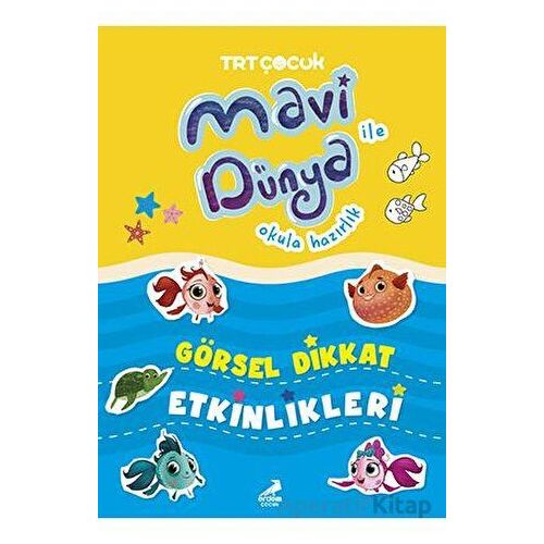 Mavi Dünya ile Okula Hazırlık - Görsel Dikkat Etkinlikleri - Kolektif - Erdem Çocuk