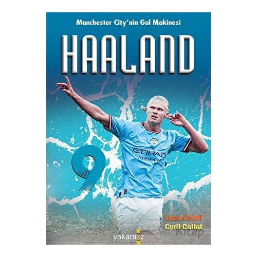 Haaland - Cyril Collot - Yakamoz Yayınevi