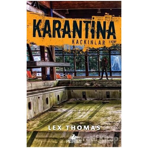 Karantina - Kaçkınlar - Lex Thomas - Pegasus Yayınları