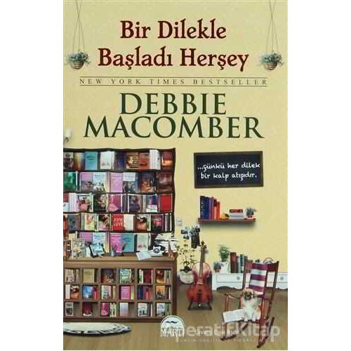 Bir Dilekle Başladı Her şey - Debbie Macomber - Martı Yayınları