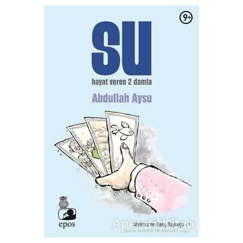 Su: Hayat Veren 2 Damla - Abdullah Aysu - Epos Yayınları