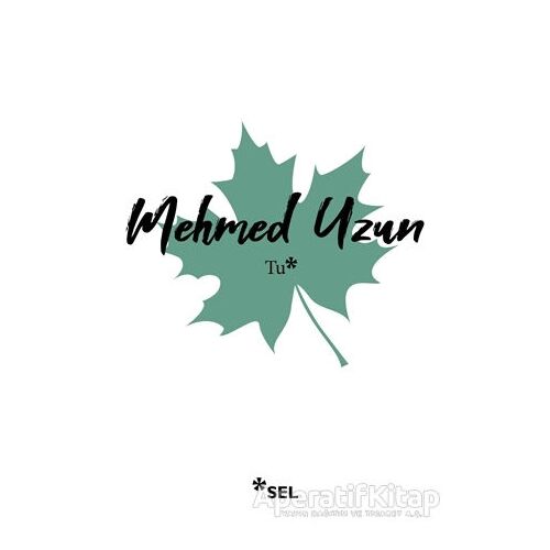 Tu - Mehmed Uzun - Sel Yayıncılık