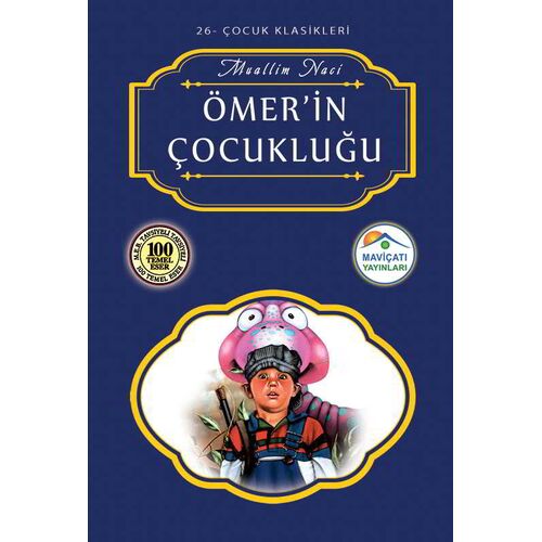 Ömerin Çocukluğu - Muallim Naci - Maviçatı Yayınları
