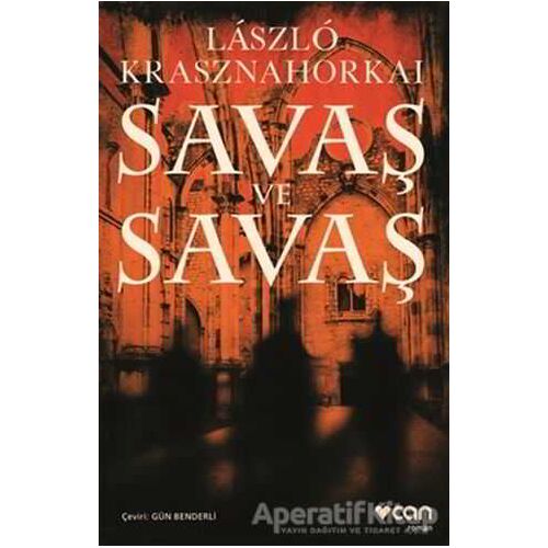 Savaş ve Savaş - Laszlo Krasznahorkai - Can Yayınları