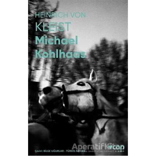 Michael Kohlhaas - H. Von Kleist - Can Yayınları