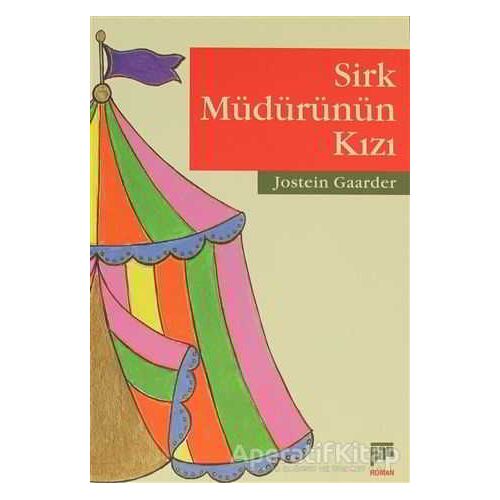 Sirk Müdürünün Kızı - Jostein Gaarder - Pan Yayıncılık