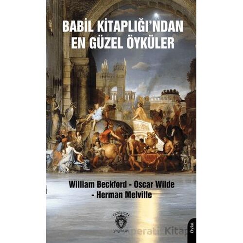 Babil Kitaplığı’ndan En Güzel Öyküler - Oscar Wilde - Dorlion Yayınları